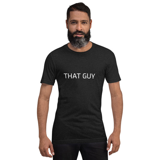 "That Guy" T-Shirt